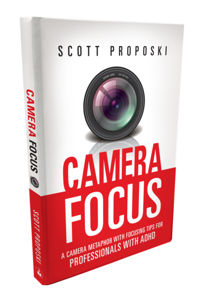 Camera Focus Written By Scott Proposki