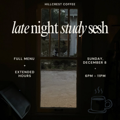 Late Night Study Sesh at Hillcrest Coffee Event Flyer