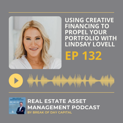 a picture illustrating a podcast guesting of Lindsay Lovell for real estate asset management podcast where she talks about using creative financing to propel your portfolio
