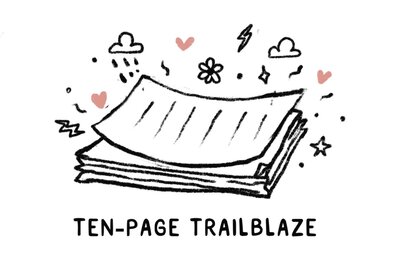 A stack of papers with whimsical doodles of clouds, hearts, stars, and a flower around it. The text below reads "TEN-PAGE TRAILBLAZE."