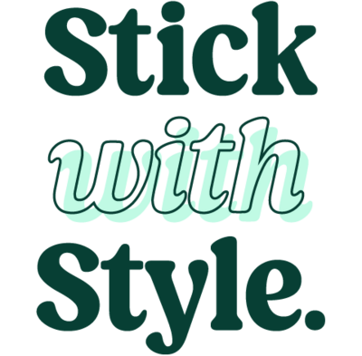 Stick With Style