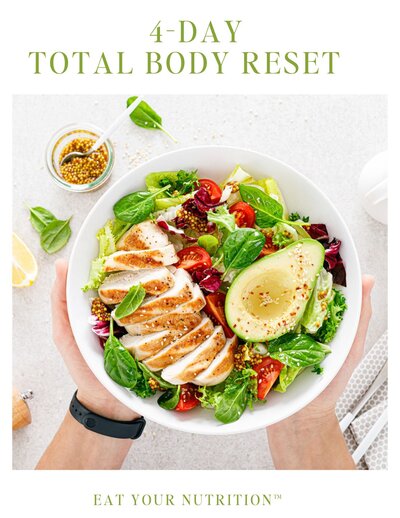 4 Day Total Body Reset - Eat Your Nutrition