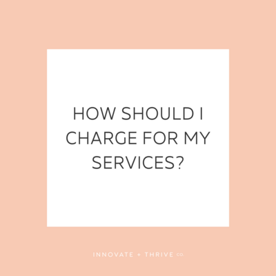How should I charge for my services