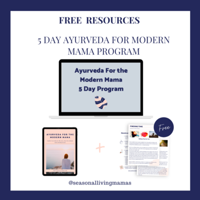 5 day ayurveda for modern mama
