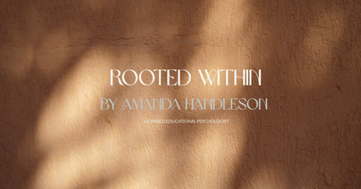 Rooted Within practice | Educational evaluations and parent guidance in Santa Barbara.