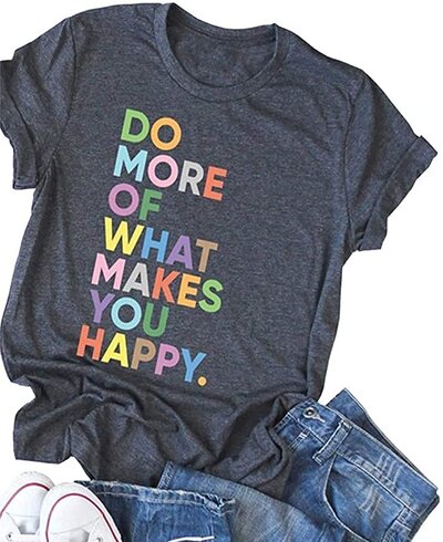 do more of what makes you happy shirt in rainbow text