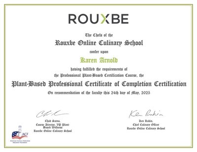 Certified plant based chef through Rouxbe online cooking school