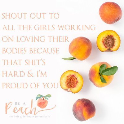 Meme Quote in Be A Peach Boudoir