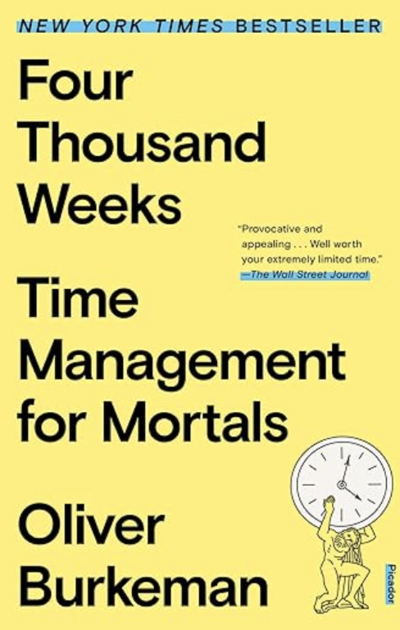 Four Thousand Weeks book by Oliver Burkeman