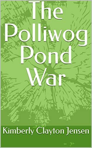 book cover of book written by Km Jensen titled The Polliwog Pond War