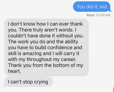 Message: "I don’t know how I can ever thank you… your ability to build confidence is amazing"