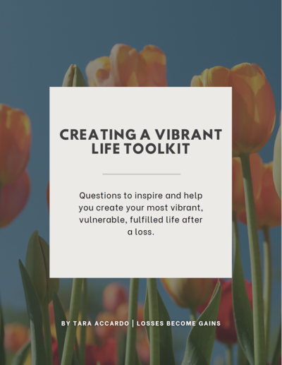 Creating a Vibrant Life Toolkit by Tara Accardo of Losses Become Gains