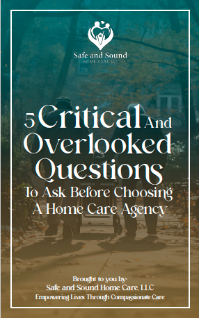 Free download of 5 Critical and Often Overlooked Questions to Ask Before Choosing a Home Care Agency