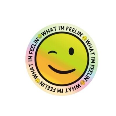What I'm Feelin' Holographic Sticker