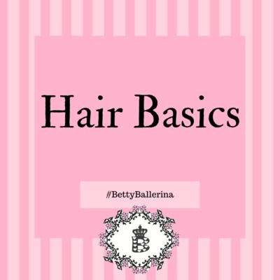 Betty Ballerina hair basics