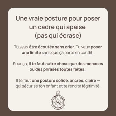 Une vraie posture pour poser un cadre qui apaise (pas qui écrase)