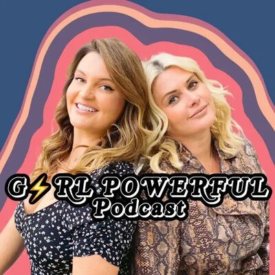 Girl Powerful Podcast Cover