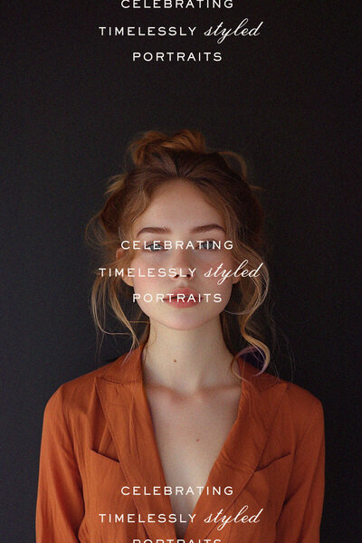  Elegant portrait of a young woman in a rust-colored blazer against a dark background with the text "Celebrating Timelessly Styled Portraits" overlayed.