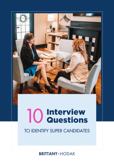 10 Interview Questions to Identify SUPER Candidates
