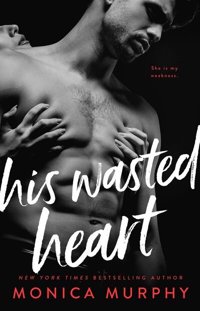 LWD-MonicaMurphy-Cover-HisWastedHeart-LowRes