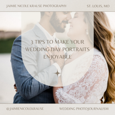 3 Tips to Make Your Wedding Day Portraits Enjoyable