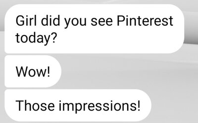 A client excited about how  they got Pinterest impressions after working with a pinterest manager