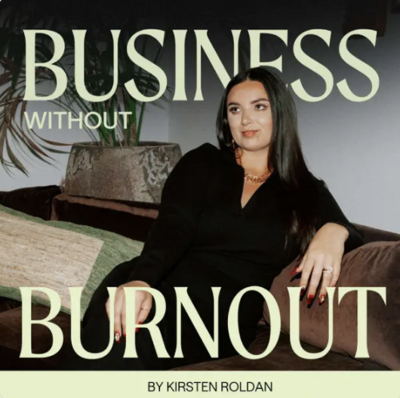 Business Without Burnout with Kirsten Roldan