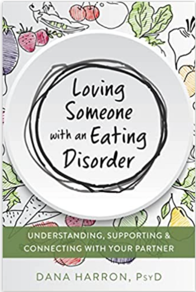 Loving Someone with an Eating Disorder book by Dana Harron