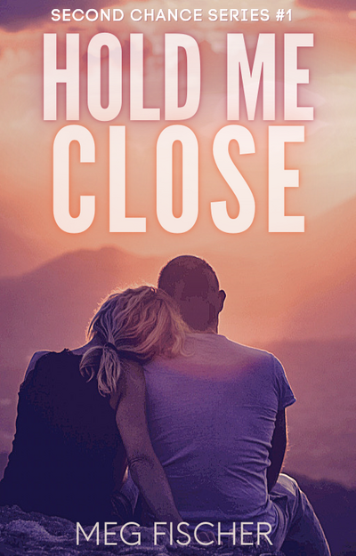 Book cover concept for Hold Me Close includes the title and features a back view of a couple looking at a sunset soaked landscape.