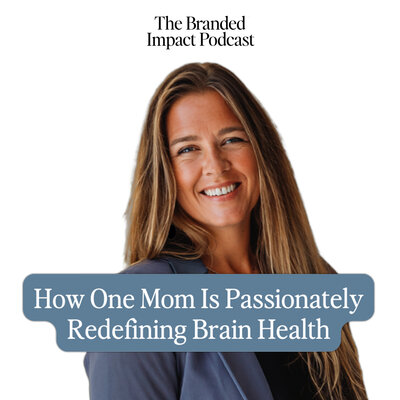 Dianne Kosto, Founder & CEO of Symmetry Neuro Pathway Training, and self-described “mom on a mission.”, on the Branded Impact Podcast.