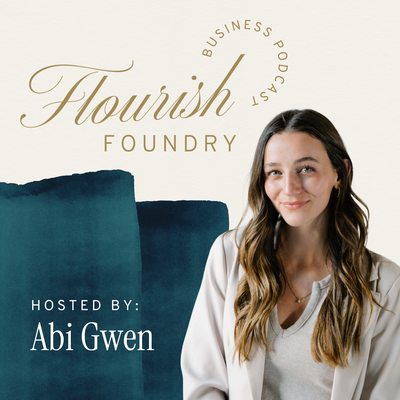 Flourish Foundry Designs web design and branding​ podcast