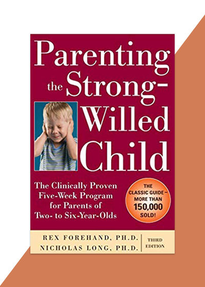 Parenting the Strong WIlled Child