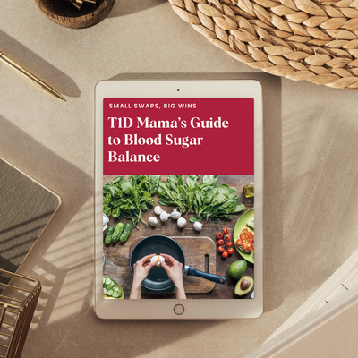 T1D Mama’s Guide to Blood Sugar Balance ebook from Type Won Coaching™, featuring simple swaps and practical blood sugar tips for family meals.
