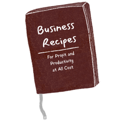 Image of cookbook that says Busines Recipes for Profit and Productivity at all costs