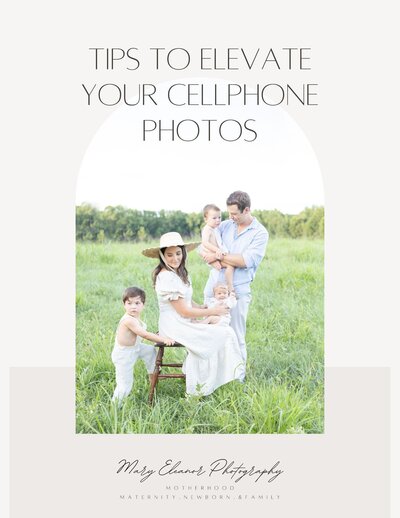 Cover image for a PDF on how to elevate your cellphone photos featuring an arched frame around a portrait of a family playing together in a lush green field by Virginia BEach Family Photographer Mary Eleanor