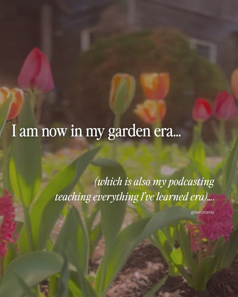 I am now in my garden era