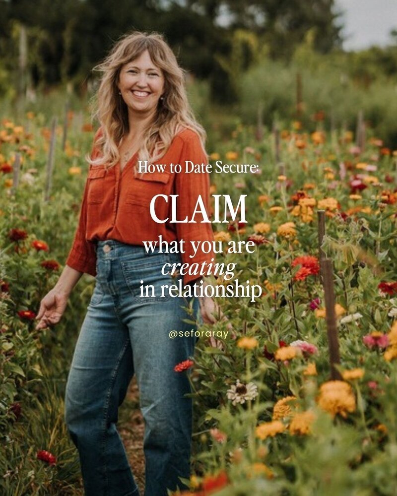 How to Date Secure: claim what you are creating in relationship