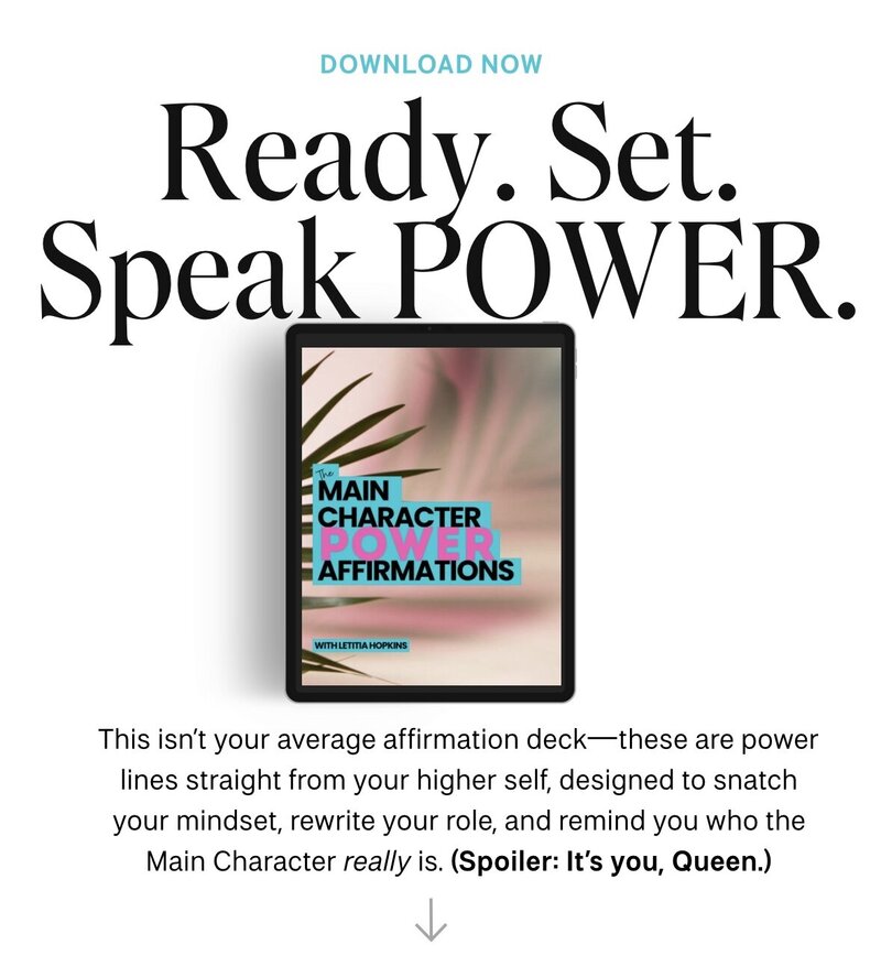 Main Character Energy Power Affirmations digital guide by Letitia Hopkins featuring empowering affirmations to boost self-love, confidence, personal growth, and identity alignment for women stepping into their Main Character Era.
