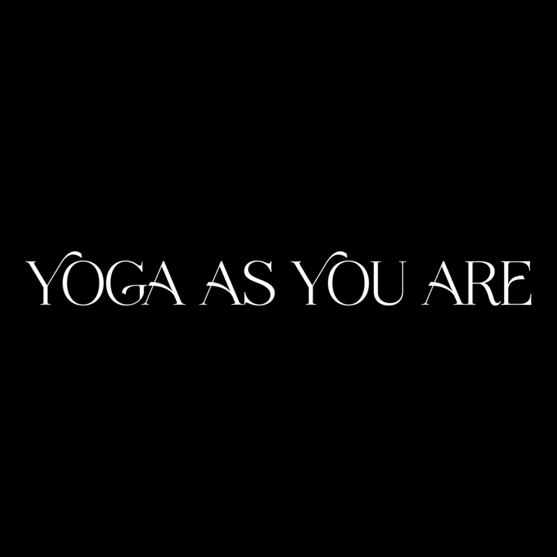 Yoga As You Are