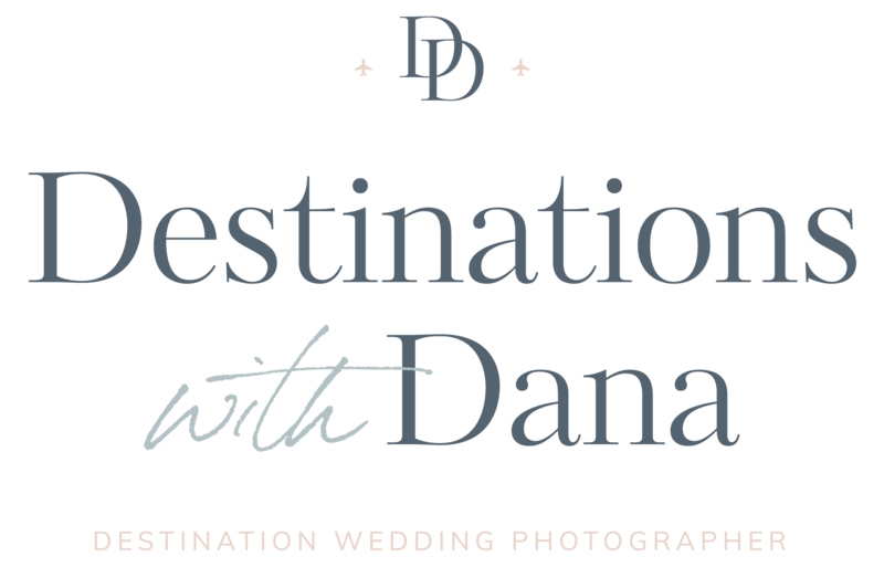 Destinations with dana wedding photographer.