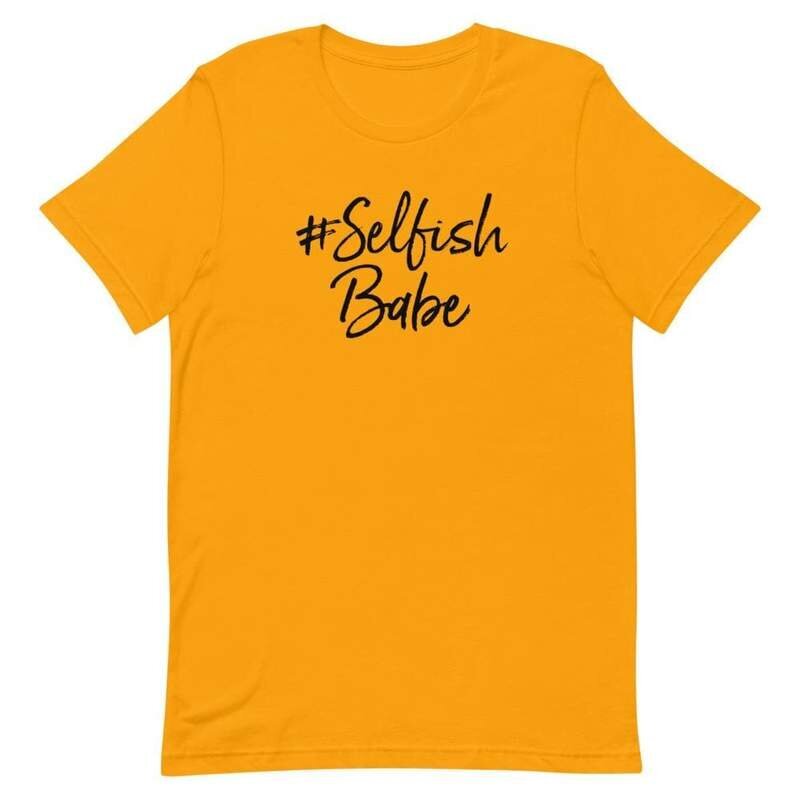 Selfish Babe Shirt (5)