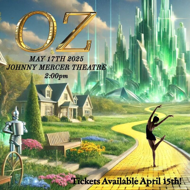Flyer for “OZ” 2025 dance recital presented by Coastal Performing Arts Academy at Johnny Mercer Theatre in Savannah, GA on May 17, 2025, at 2:00 PM. Features a Wizard of Oz theme with a ballerina dancing on the Yellow Brick Road toward the Emerald City. Tickets available starting April 15. Ideal family-friendly dance performance event near Savannah and the Lowcountry area.