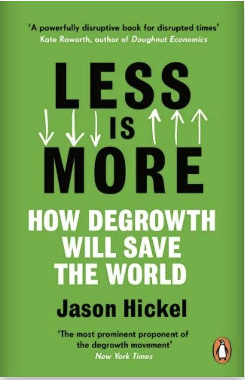 Less is More by Jason Hickel