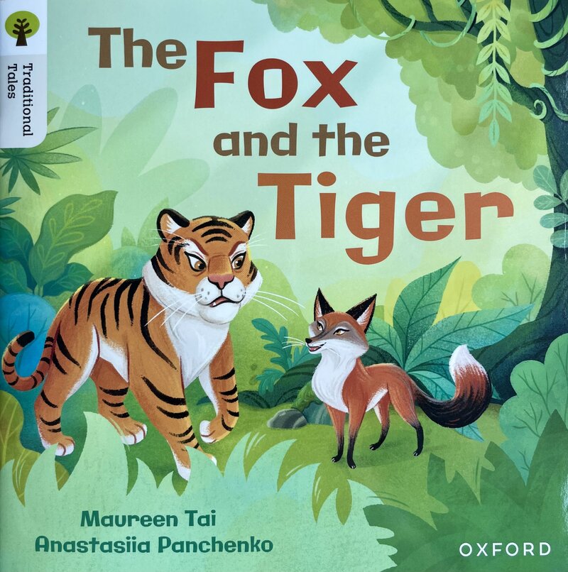 Fox and Tiger Chinese fable retold by Maureen Tai
