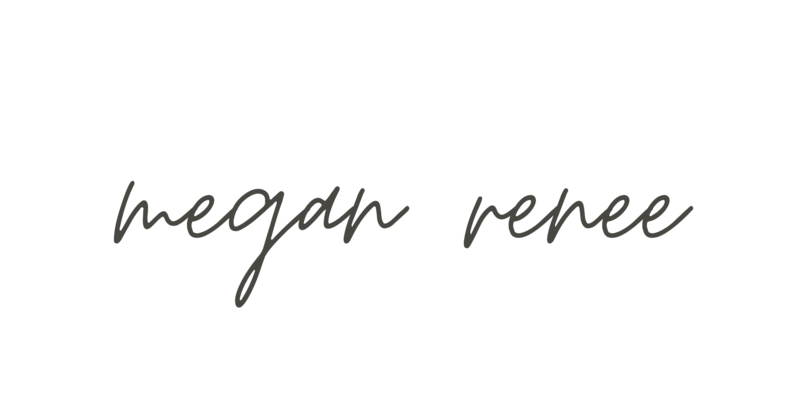 "megan renee" written in a script font.
