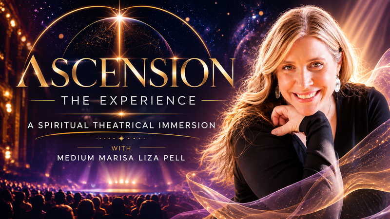 Ascension: The Experience — a spiritual theatrical immersion with medium Marisa Liza Pell