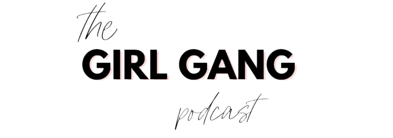 the girl gang podcast