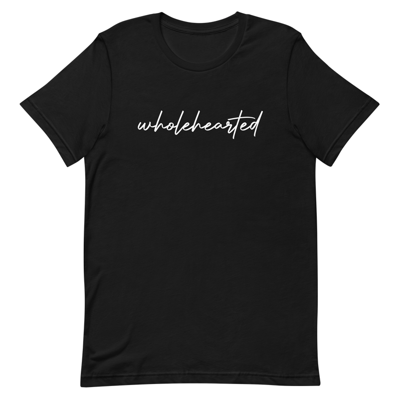 Wholehearted Text - Front of Black T-shirt