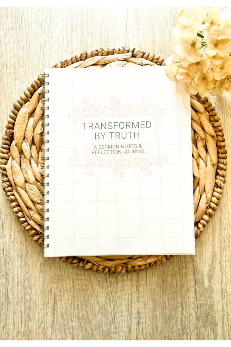 Truth Journal Transformed by Truth Sermon Notes Journal- Printable