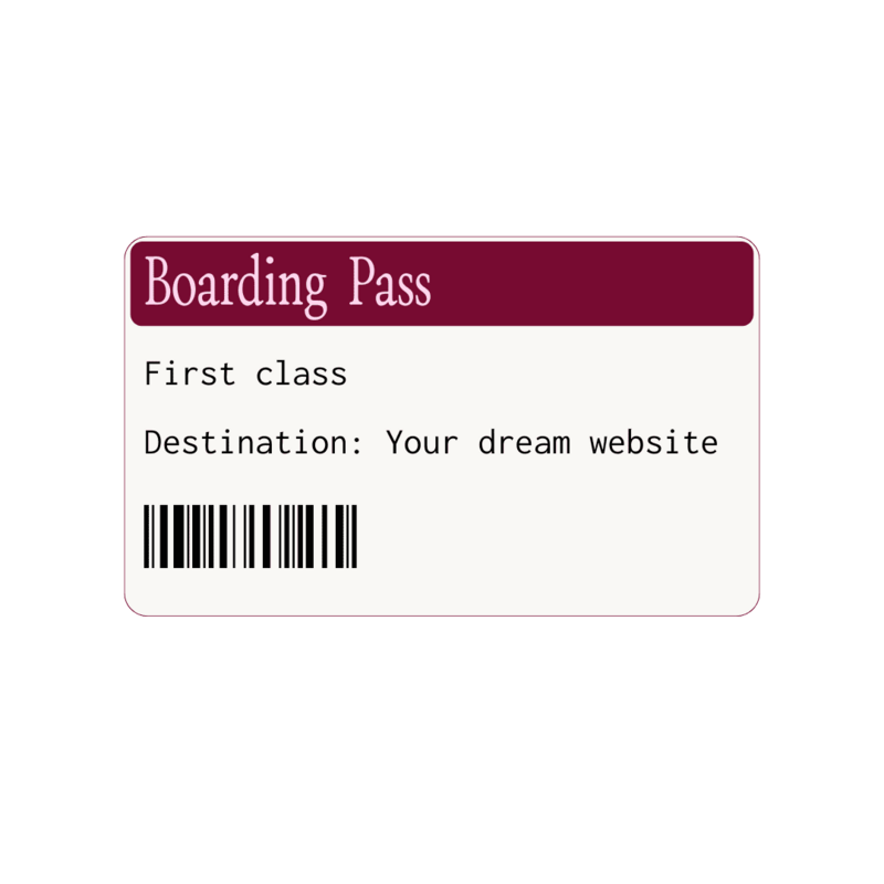 boarding pass jossa lukee "first class" ja "destination: your dream website"